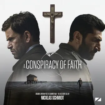 A Conspiracy of Faith (Original Motion Picture Soundtrack) by Nicklas Schmidt