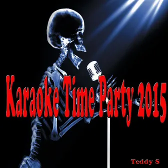 Karaoke Time Party 2015 (Karaoke) by Teddy S.