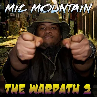 The Warpath 2 by Mic Mountain