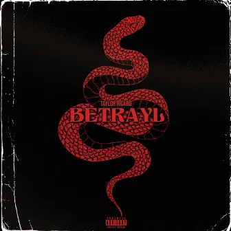 Betrayl by Taylor Ricard