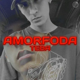 AMORFODA by Teba