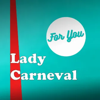 Lady Carneval by For You Acapella