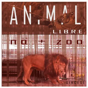 Animal Libre No + Zoo by SINCESE