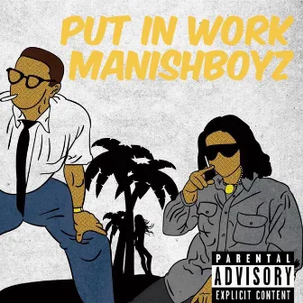 Put In Work by ManishBoyz