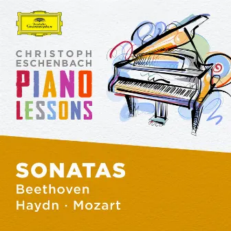 Piano Lessons - Piano Sonatas by Haydn, Mozart, Beethoven by Christoph Eschenbach