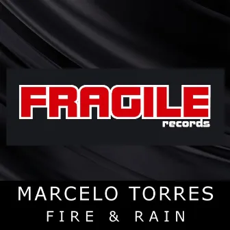 Fire & Rain by Marcelo Torres