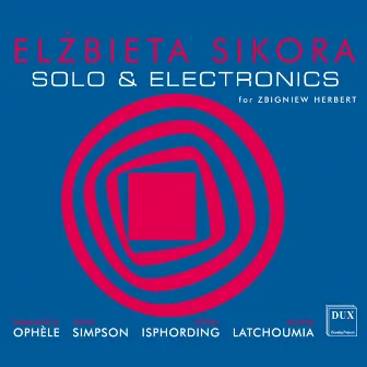 Elżbieta Sikora: Solo & Electronics by David Simpson