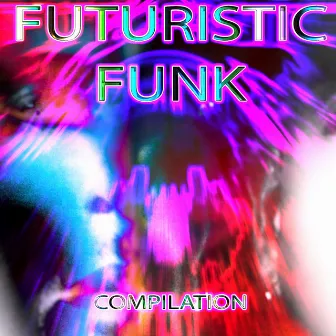 Futuristic Funk - Compilation by M.