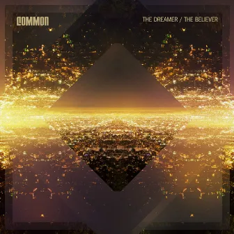 The Dreamer, The Believer by Common