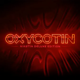 Oxycotin (Deluxe Edition) by NIKØTIN