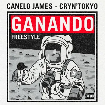 Ganando Freestyle by Canelo James