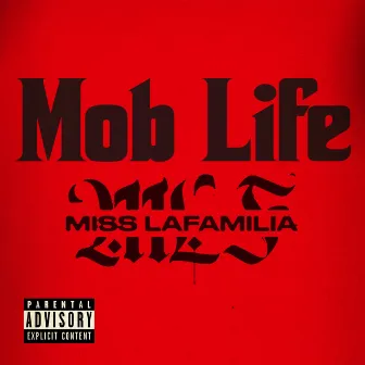 Mob Life by Miss Lafamilia