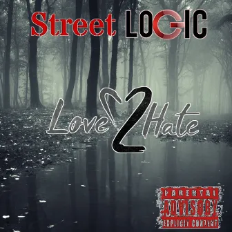 Love 2 Hate by Streetlogic