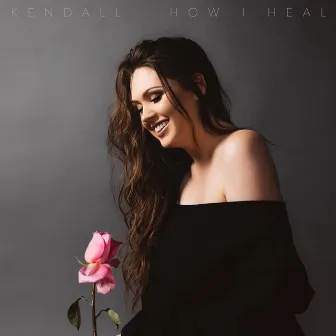 How I Heal by Kendall