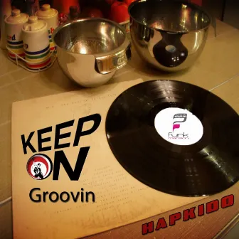 Keep On Groovin by Hapkido