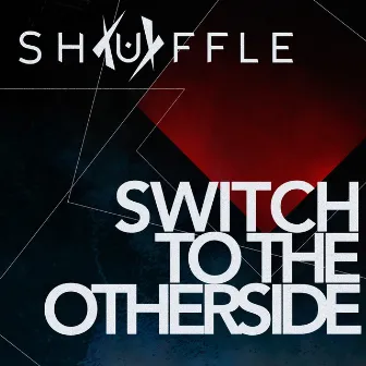 Switch to the Otherside by Shuffle