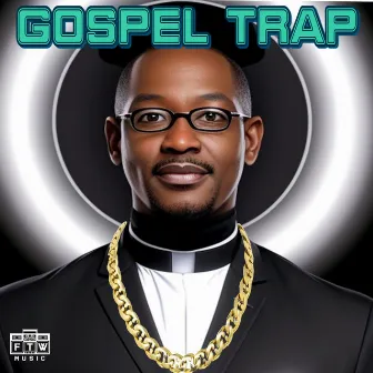 Gospel Trap by J. Stubbs