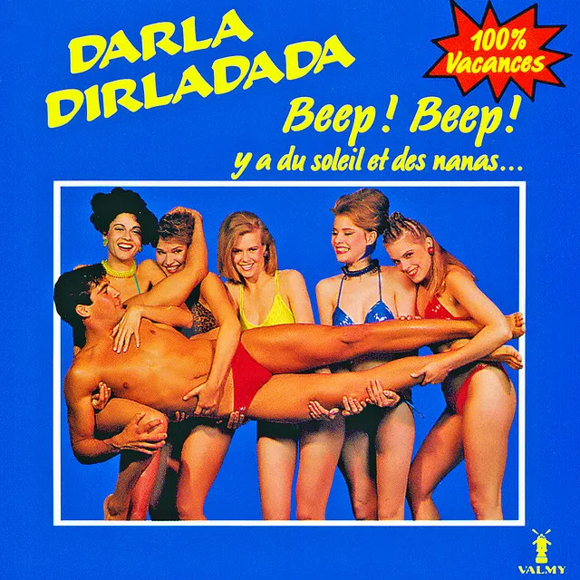 Darla dirladada (Beep ! Beep ! Y a du soleil et des nanas)