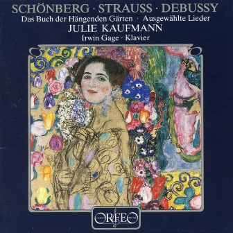 Schoenberg, Stauss & Debussy: Ausgewählte Lieder by Julie Kaufmann