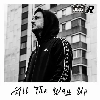 All the Way Up by Rullo