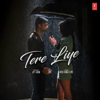 Tere Liye by Vee