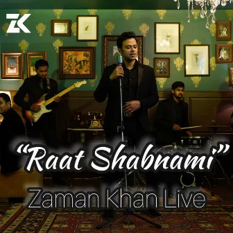 Raat Shabnami (Live) by Zaman Khan