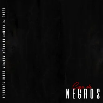 Cosa de Negros by Negro la Sombra