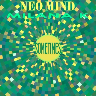 Sometimes by Neo Mind