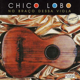 No Braco Dessa Viola by Chico Lobo