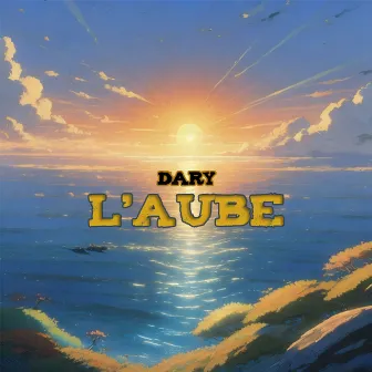 L'aube by Dary