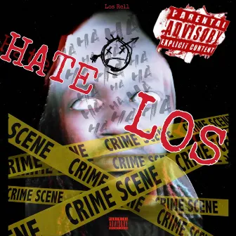 Hate Los by Los Rell