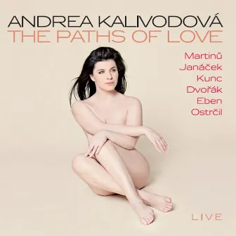 The Paths of Love by Andrea Kalivodova