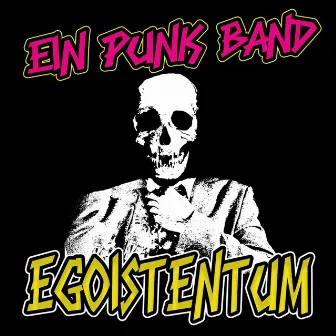 Egoistentum by Ein Punk Band