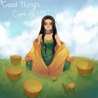 Good Things Come My Way by Jaded