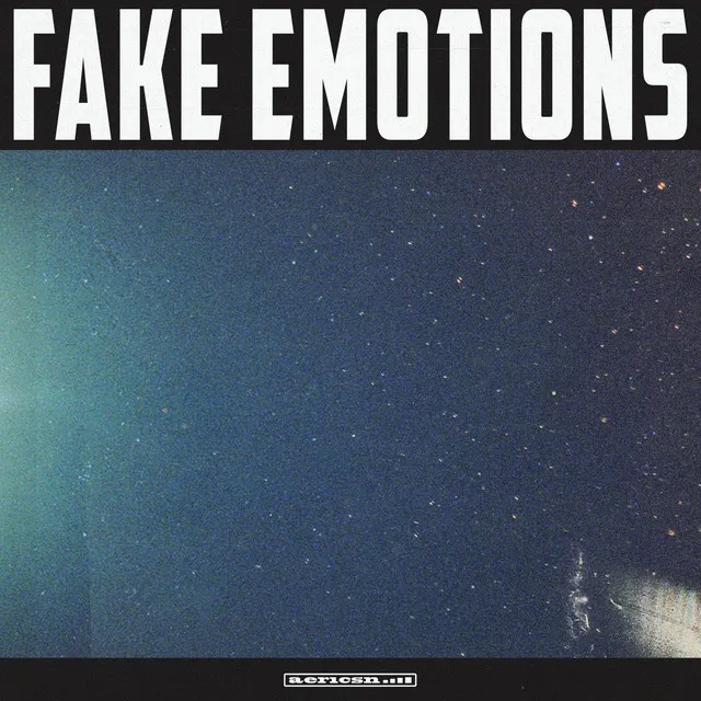 Fake Emotions