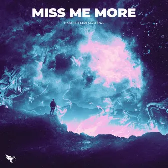 Miss Me More by H4RRIS