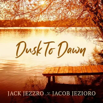 Dusk To Dawn by Jacob Jezioro