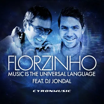 Music Is the Universal Language (feat. DJ Jondal) by Florzinho