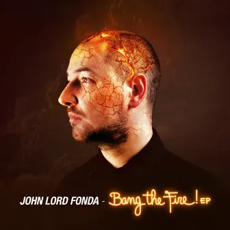 Bang the Fire ! by John Lord Fonda