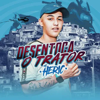 Desentoca o Trator by MC Heric