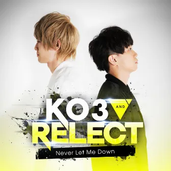 Never Let Me Down by Relect