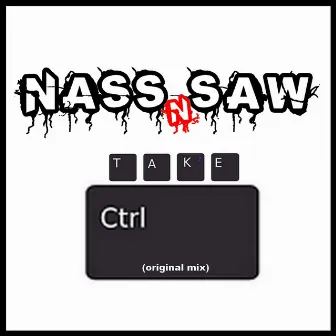 Control (Original Mix) by NASS n SAW