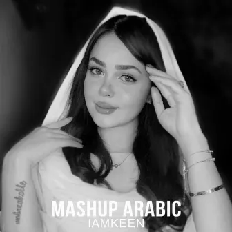 Mashup Arabic Mix by IAMKEEN