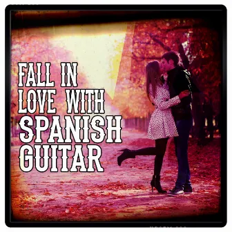 Fall in Love with Spanish Guitar by Unknown Artist