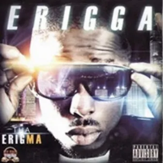 The Erigma by Erigga