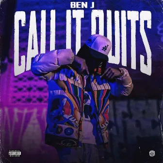 Call It Quits by BEN J