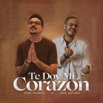 Te Doy Mi Corazón by Juan Jose Diaz