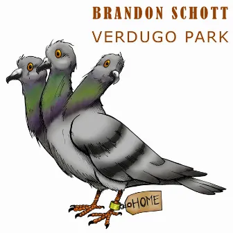 Verdugo Park (International Version) by Brandon Schott