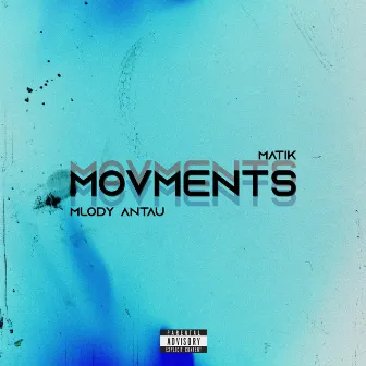 Movments by MLODY ANTAU