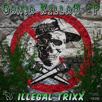 Ganja Killah by Illegal Trixx